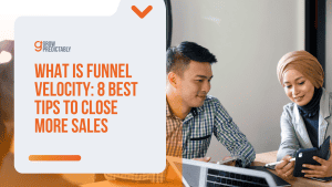 What is Funnel Velocity: 8 Best Tips to Close More Sales