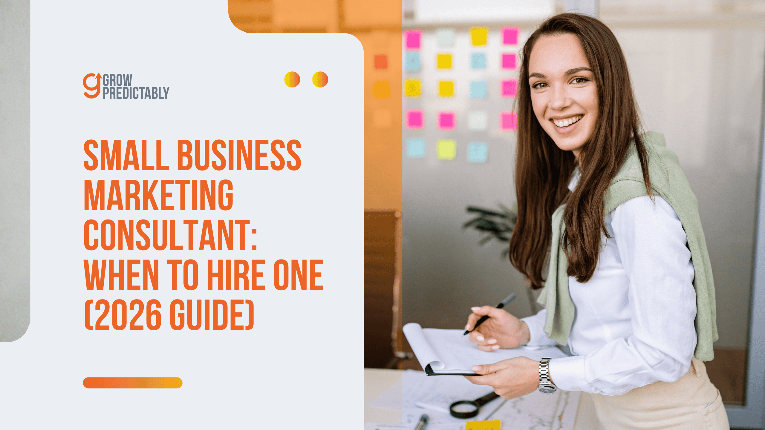 Small Business Marketing Consultant: When to Hire One (2026 Guide)