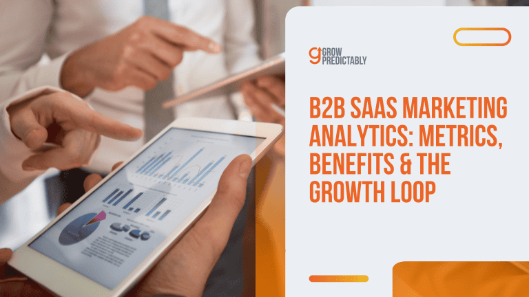 B2B SaaS Marketing Analytics: Metrics, Benefits & the Growth Loop
