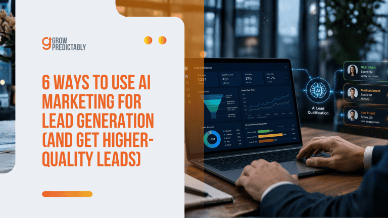6 Ways to Use AI Marketing for Lead Generation (and Get Higher-Quality Leads)