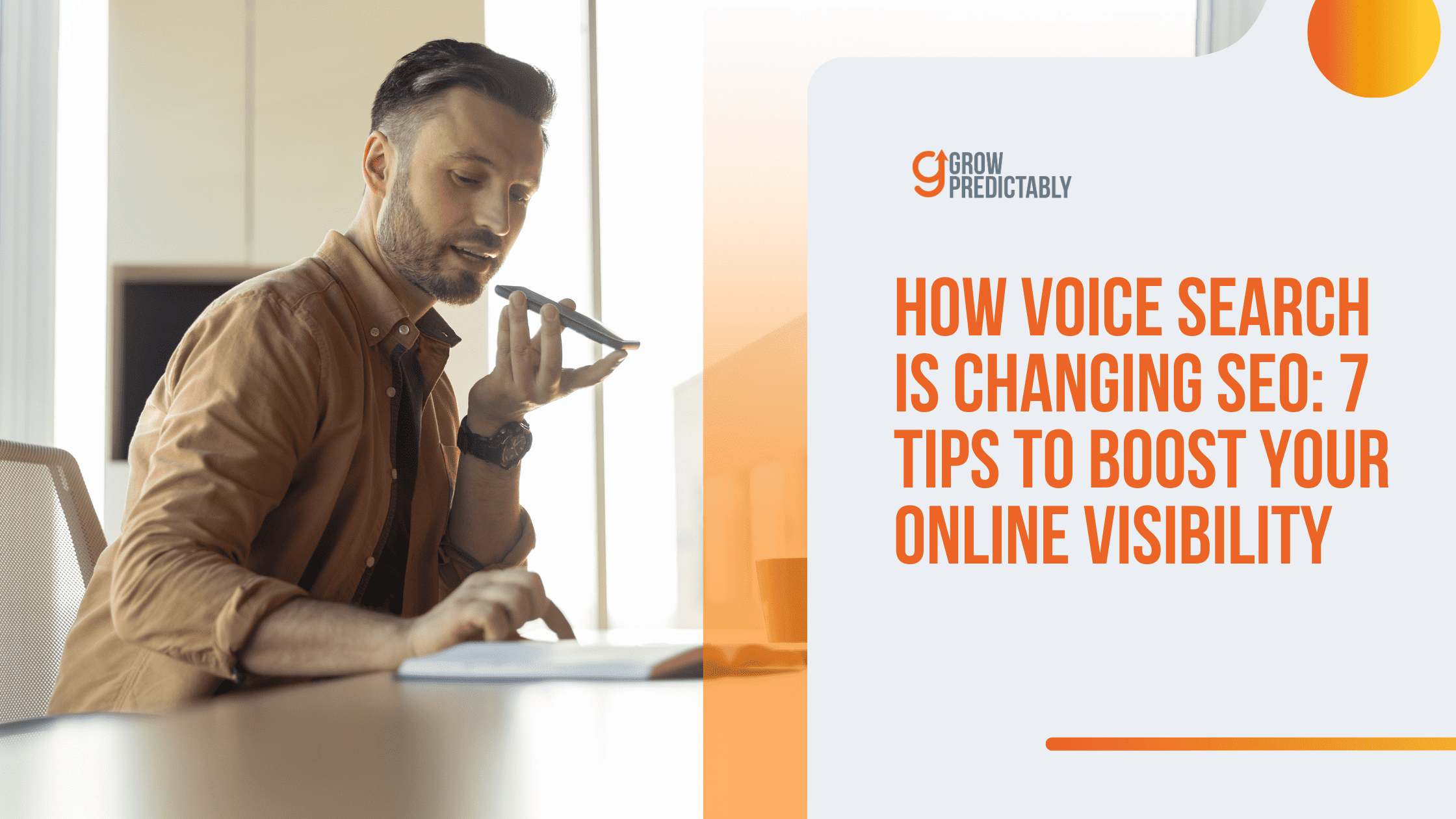 How Voice Search is Changing SEO 7 Tips to Boost Your Online Visibility