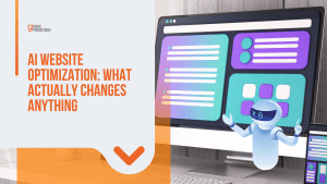 AI Website Optimization: What Actually Changes Anything