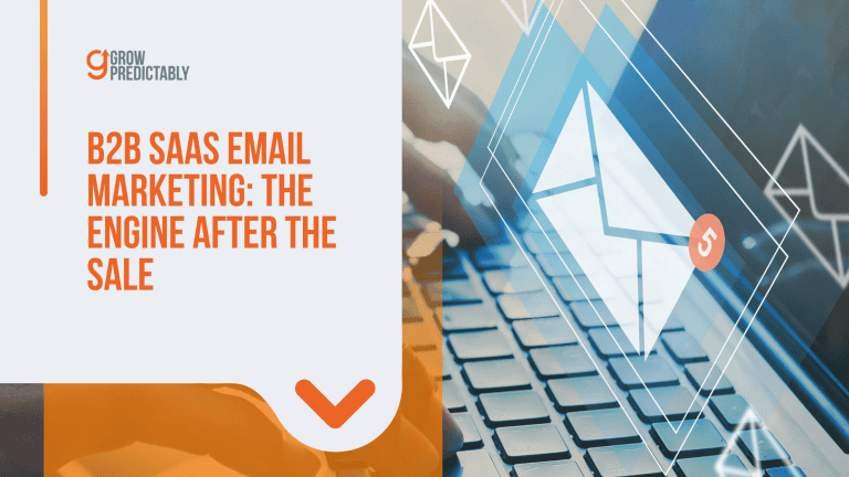 B2B SaaS Email Marketing: The Engine After the Sale