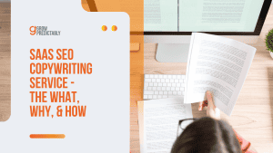 SaaS SEO Copywriting Service – The What, Why, & How
