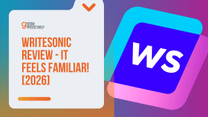Writesonic Review – It Feels Familiar! [2026]