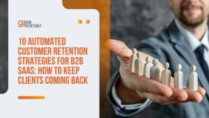 15 Automated Customer Retention Strategies for B2B SaaS: How to Keep Clients Coming Back