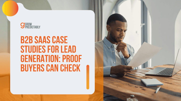 B2B SaaS Case Studies for Lead Generation: Proof Buyers Can Check
