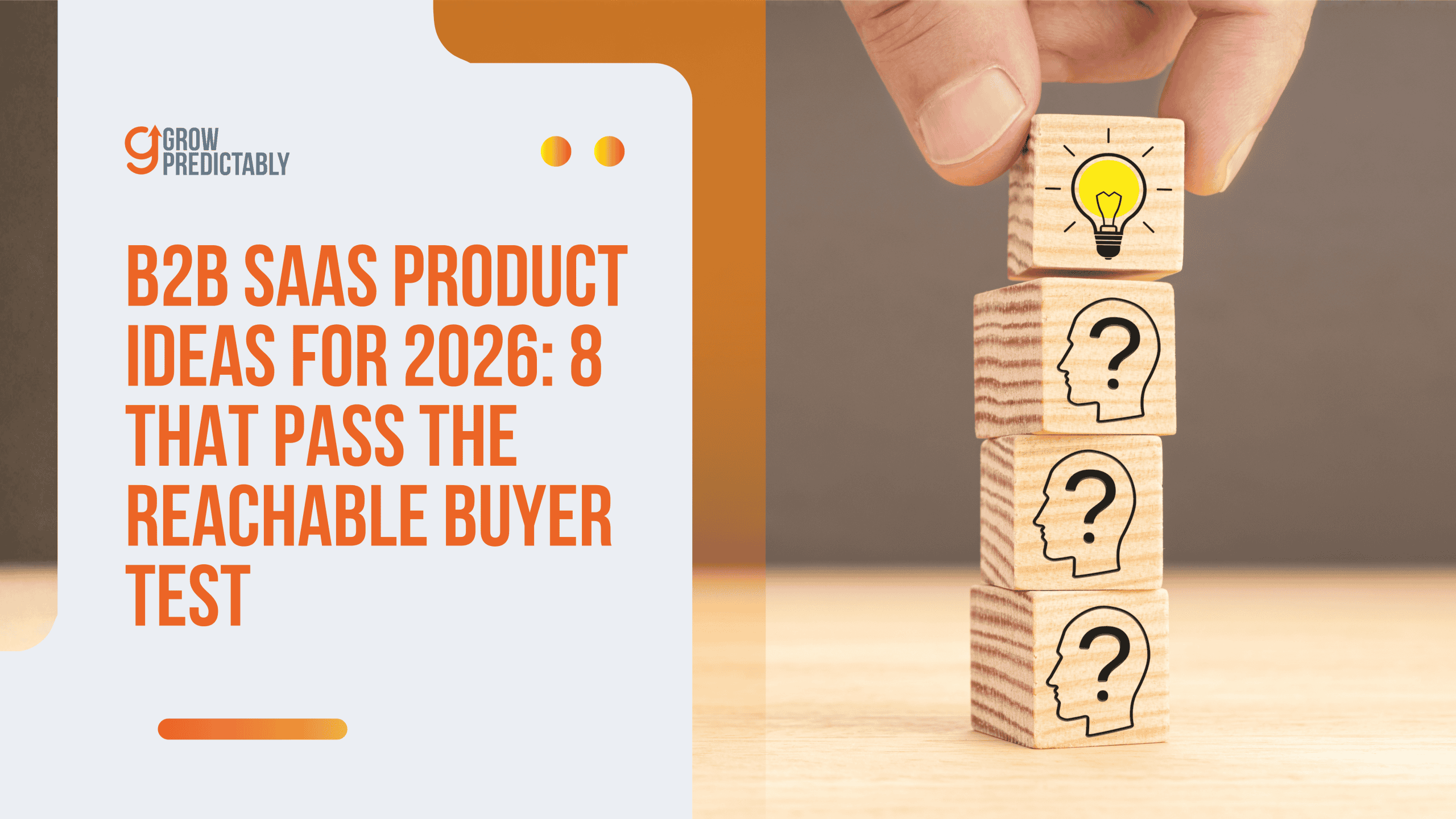 B2B SaaS Product Ideas for 2026: 8 That Pass the Reachable Buyer Test
