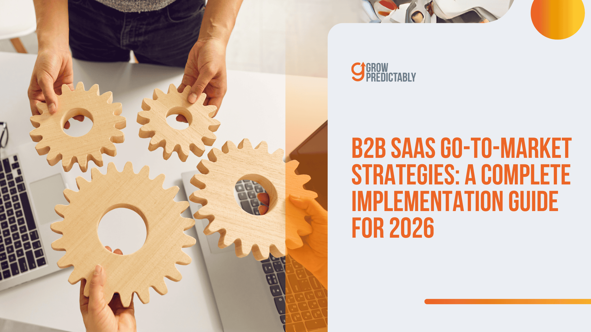 B2B SaaS Go to Market Strategies