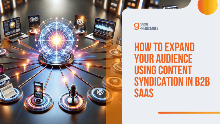 How to Expand Your Audience Using Content Syndication in B2B SaaS