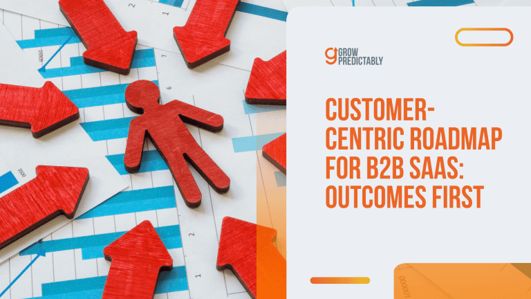 customer-centric roadmap for b2b saas