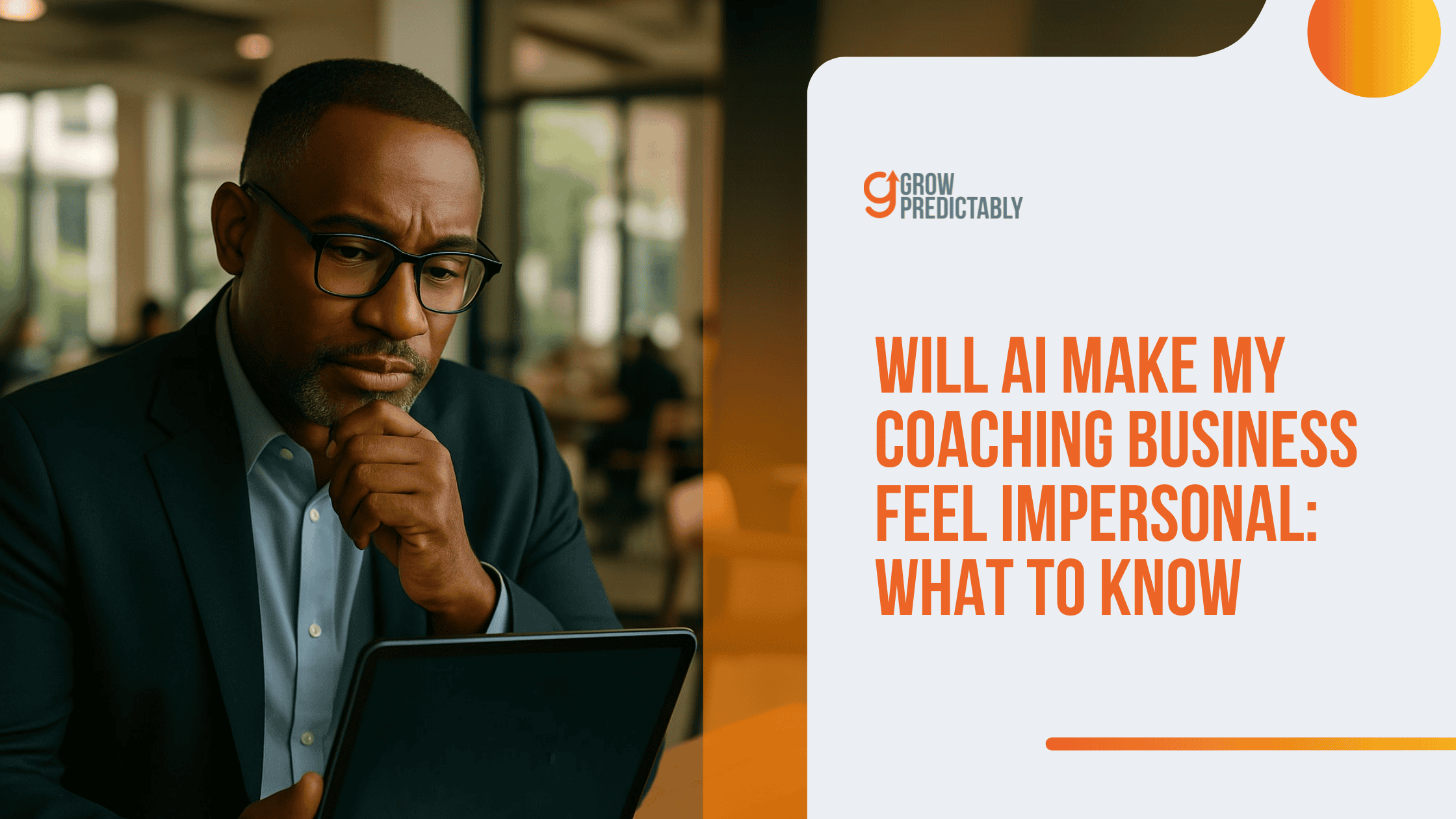 Will AI Make My Coaching Business Feel Impersonal 1
