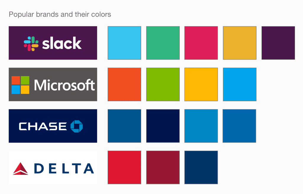 Popular brands like Slack, Microsoft, Chase, and Delta all have their own brand colors.