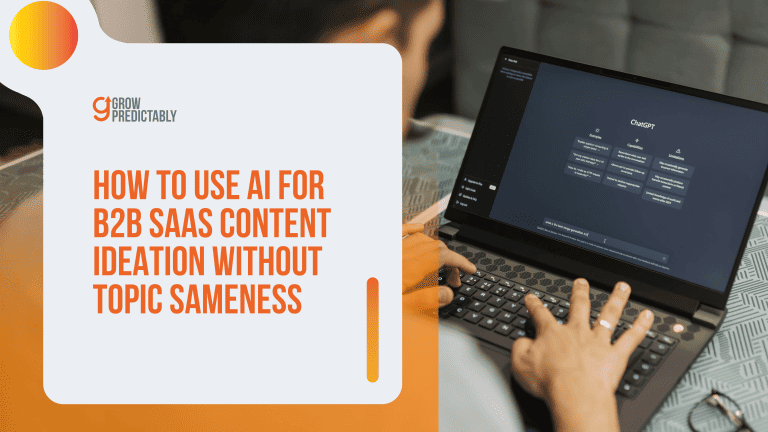 How to Use AI for B2B SaaS Content Ideation Without Topic Sameness