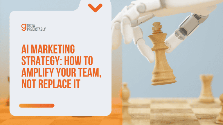 AI Marketing Strategy: How to Amplify Your Team, Not Replace It