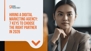 Hiring a Digital Marketing Agency: 7 Keys to Choose the Right Partner in 2026