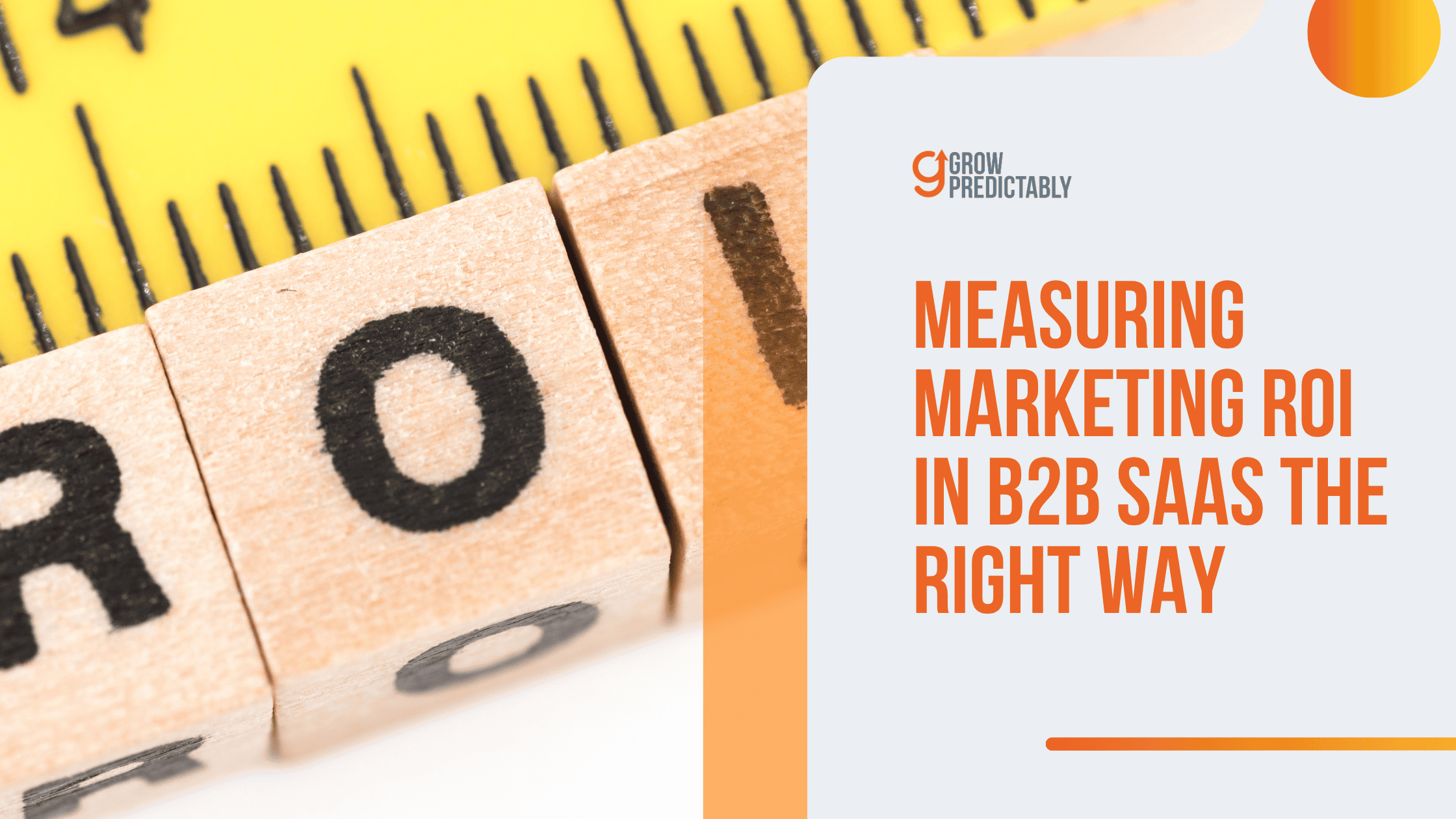 Measuring Marketing ROI in B2B SaaS