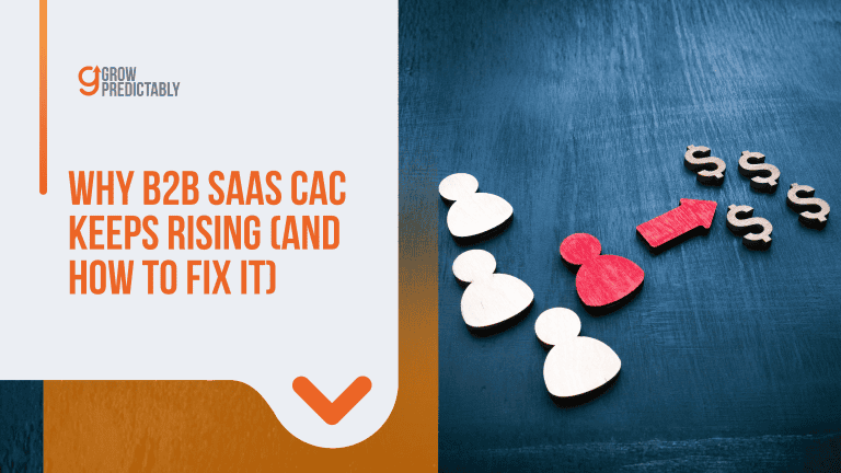 Why B2B SaaS CAC Keeps Rising (and How to Fix It)