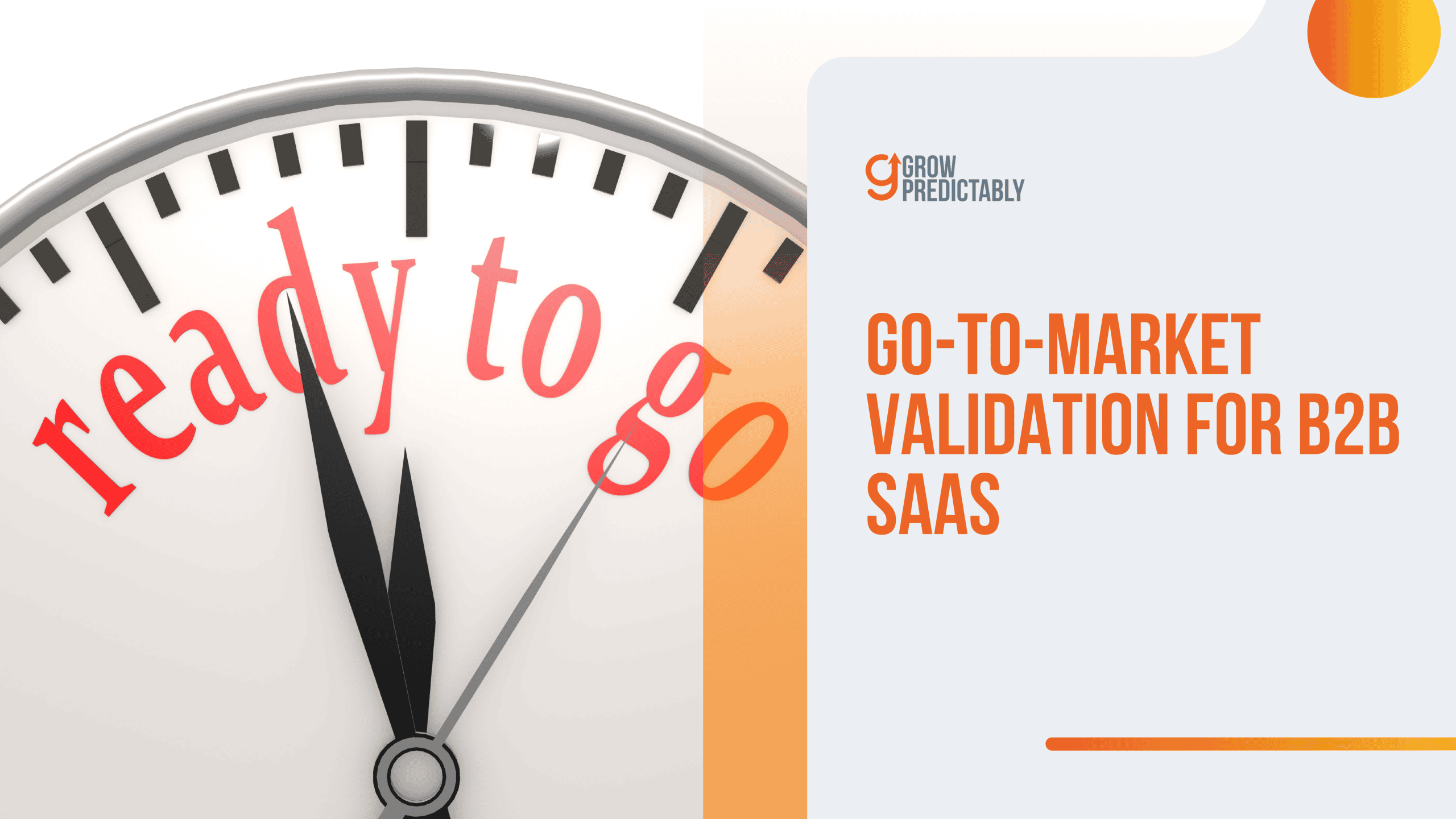 Go-to-Market Validation for B2B SaaS