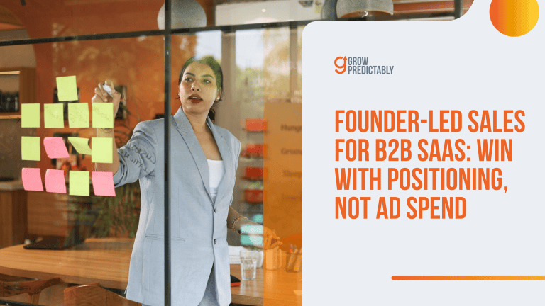 Founder-Led Sales for B2B SaaS: Win With Positioning, Not Ad Spend